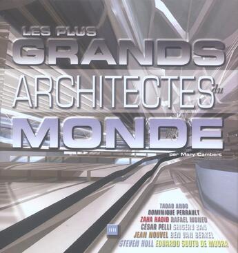 Couverture du livre « Les plus grands architectes du monde » de May Cambert aux éditions Vilo