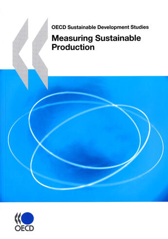 Couverture du livre « OECD sustainable development studies measuring sustainable production » de  aux éditions Ocde