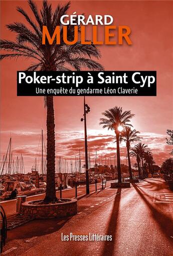 Couverture du livre « Poker-strip à Saint Cyp » de Gerard Muller aux éditions Presses Litteraires