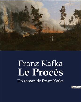 Couverture du livre « Le Procès : Un roman de Franz Kafka » de Franz Kafka aux éditions Culturea