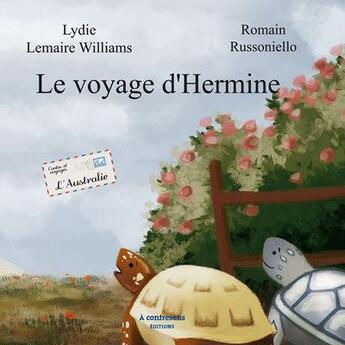 Couverture du livre « Le voyage d'Hermine ; l'Australie » de Lydie Lemaire Williams et Romain Russoniello aux éditions A Contresens