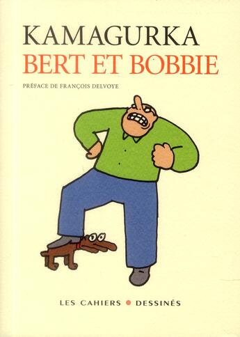 Couverture du livre « Bert et Bobbie » de Kamagurka aux éditions Cahiers Dessines