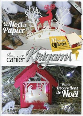 Couverture du livre « CAHIER DE KIRIGAMI T.19 ; un Noël de papier ; dossier décorations de Noël ; 10 feuilles offertes » de Francois-Xavier Saurin aux éditions Love Paper