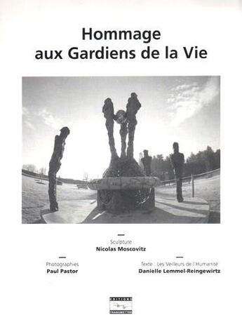 Couverture du livre « Hommage aux gardiens de la vie » de Paul Pastor et Danielle Lemmel-Reingewirtz aux éditions Transmettre