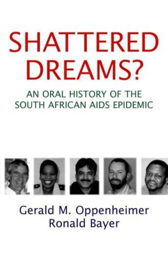 Couverture du livre « Shattered Dreams: An Oral History of the South African AIDS Epidemic » de Bayer Ronald aux éditions Oxford University Press Usa