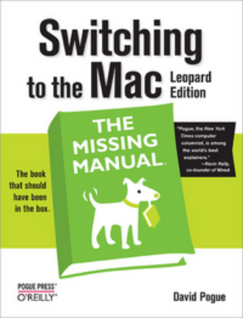 Couverture du livre « Switching to the Mac: The Missing Manual, Leopard Edition » de Pogue David aux éditions O'reilly Media