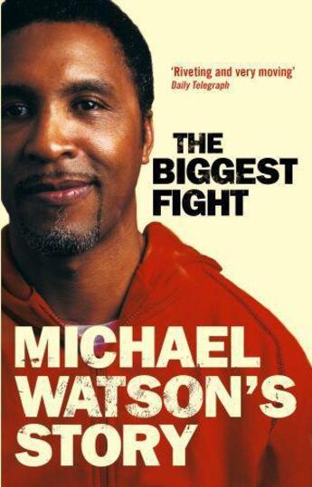 Couverture du livre « Michael Watson's Story:The Biggest Fight » de Watson Michael aux éditions Little Brown Book Group Digital