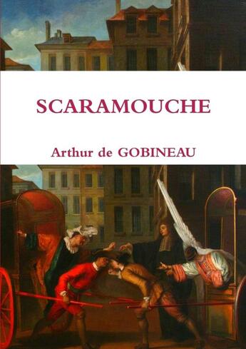 Couverture du livre « Scaramouche » de Arthur De Gobineau aux éditions Lulu