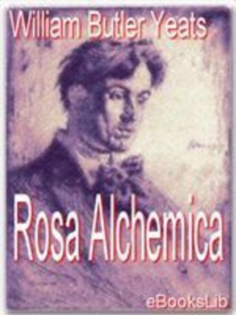 Couverture du livre « Rosa Alchemica » de William Butler Yeats aux éditions Ebookslib