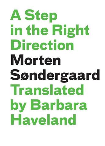 Couverture du livre « A Step in the Right Direction » de Morten Sondergaard aux éditions Bookthug