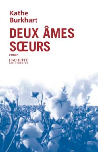 Couverture du livre « Deux ames soeurs » de Burkhart-K aux éditions Hachette Litteratures