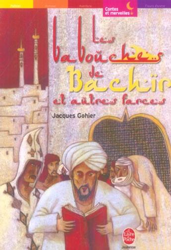 Couverture du livre « LES BABOUCHES DE BACHIR ET AUTRES FARCES » de Gohier-J aux éditions Le Livre De Poche Jeunesse