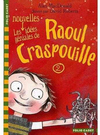 Couverture du livre « Les nouvelles idées géniales de Raoul Craspouille » de Alan Macdonald aux éditions Gallimard-jeunesse