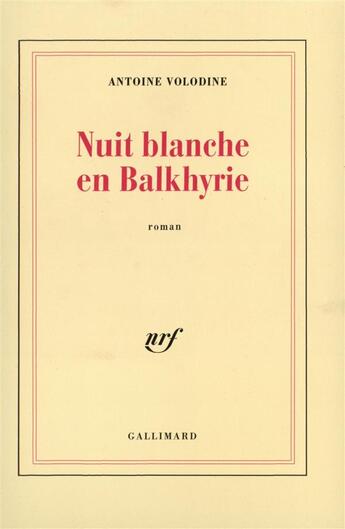 Couverture du livre « Nuit blanche en balkhyrie » de Antoine Volodine aux éditions Gallimard