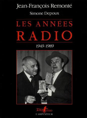 Couverture du livre « Les annees radio - (1949-1989) » de Depoux/Remonte aux éditions Gallimard