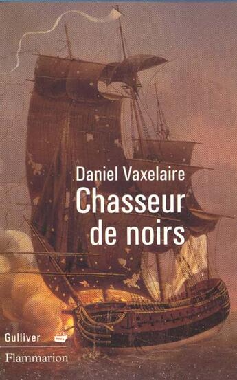 Couverture du livre « Chasseur de noirs » de Daniel Vaxelaire aux éditions Flammarion