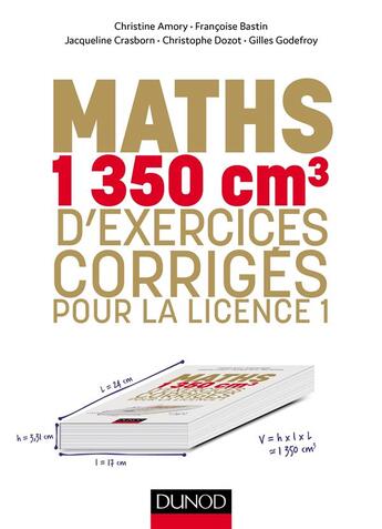 Couverture du livre « Mathématiques : 1326 cm3 d'exercices corrigés pour la licence ; licence 1 » de Christine Amory et Gilles Godefroy et Francoise Bastin et Jacqueline Crasborn et Christophe Dozot aux éditions Dunod