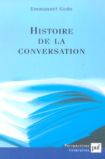 Couverture du livre « Histoire de la conversation » de Godo E. aux éditions Puf