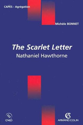 Couverture du livre « The scarlet letter - nathaniel hawthorne » de Bonnet Michele aux éditions Armand Colin