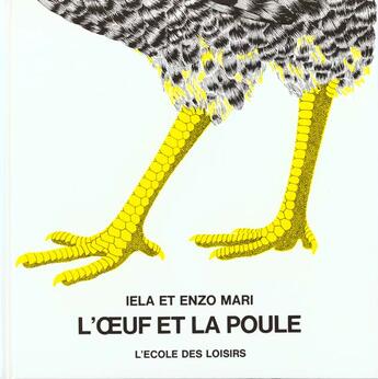 Couverture du livre « L'oeuf et la poule » de Iela Mari et Enzo Mari aux éditions Ecole Des Loisirs