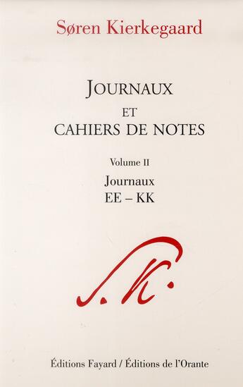 Couverture du livre « Journaux et cahiers de notes t.2 ; journaux EE-KK » de SØRen Kierkegaard aux éditions Fayard