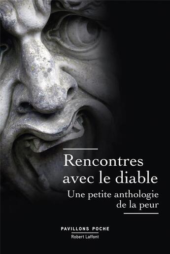 Couverture du livre « Rencontres avec le diable ; une petite anthologie de la peur » de  aux éditions Robert Laffont