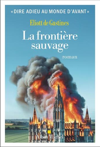 Couverture du livre « La frontière sauvage » de Eliott De Gastines aux éditions Albin Michel