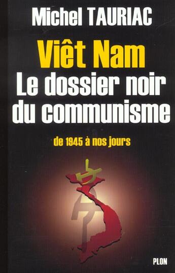 Couverture du livre « Viet Nam Le Dossier Noir Du Communisme » de Tauriac/Michel aux éditions Plon