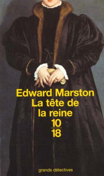 Couverture du livre « La Tete De La Reine » de Edward Marston aux éditions 10/18