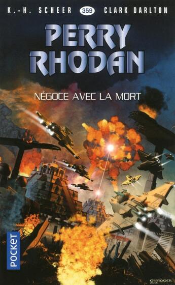 Couverture du livre « Perry Rhodan - cycle 16 ; l'armada infinie Tome 6 : négoce avec la mort » de Clark Darlton et Karl-Herbert Scheer aux éditions Pocket