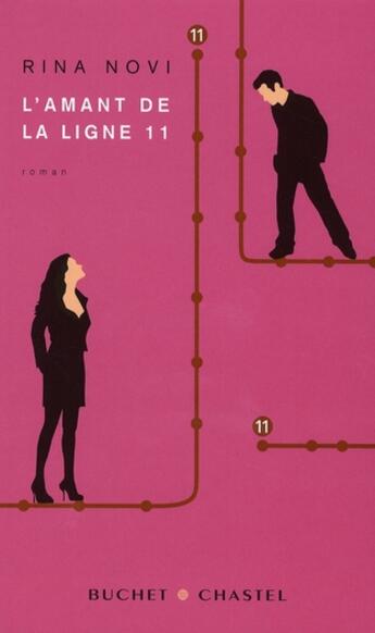 Couverture du livre « L'amant de la ligne 11 » de Rina Novi aux éditions Buchet Chastel