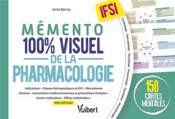 Couverture du livre « Mémento 100% visuel de la pharmacologie IFSI : 150 cartes mentales pour réviser les UE 2.11 et 4.4 » de Anne Barrau et Jordan Courrege aux éditions Vuibert