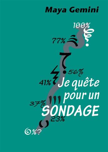 Couverture du livre « Je quête pour un sondage » de Maya Gemini aux éditions Books On Demand