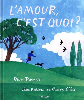 Couverture du livre « L'amour, c'est quoi ? » de Carson Ellis aux éditions Helium