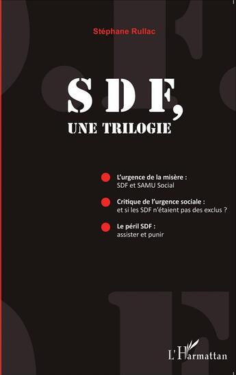 Couverture du livre « SDF ; une trilogie » de Stephane Rullac aux éditions L'harmattan