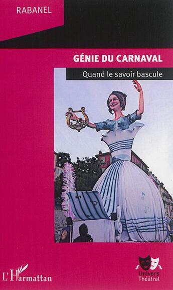 Couverture du livre « Genie du carnaval - quand le savoir bascule » de Rabanel aux éditions L'harmattan