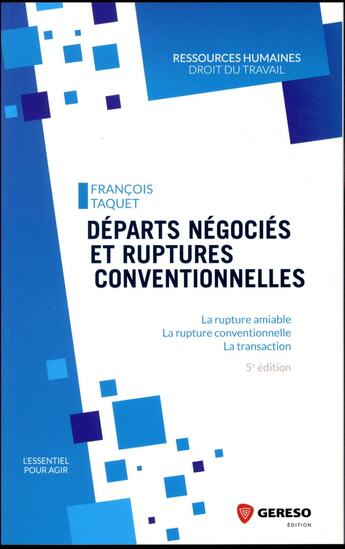 Couverture du livre « Départs négociés et ruptures conventionnelles (5e édition) » de Francois Taquet aux éditions Gereso