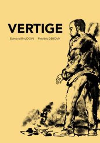 Couverture du livre « Vertige » de Edmond Baudoin et Frederic Debomy aux éditions Cambourakis