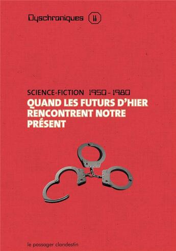 Couverture du livre « Coffret dyschroniques 2 ; quand les futurs d'hier rencontrent notre présent » de  aux éditions Le Passager Clandestin