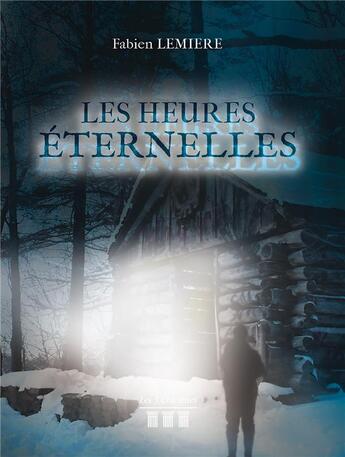 Couverture du livre « Les heures éternelles » de Fabien Lemiere aux éditions Les Trois Colonnes