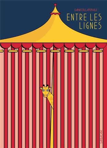 Couverture du livre « Entre les lignes » de Danicollaterale aux éditions Sarbacane