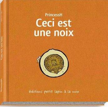 Couverture du livre « Ceci est une noix » de Princesse H aux éditions Lapin