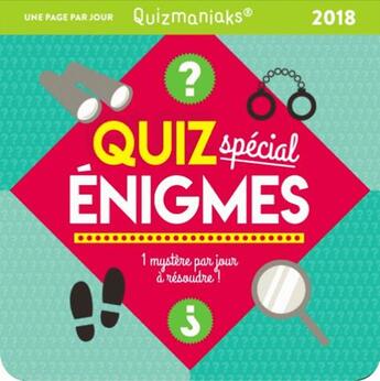 Couverture du livre « Calendrier ; quizmaniak quiz spécial énigmes 2018 (édition 2018) » de Yiannis Lhermet aux éditions Editions 365