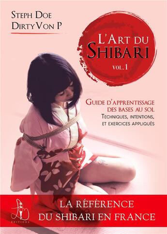 Couverture du livre « L'art du shibari Tome 1 ; guide d'apprentissage » de Steph Doe et Dirtyvonp aux éditions Libertine