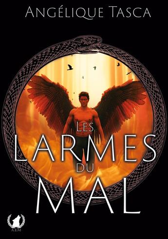 Couverture du livre « Les larmes du mal » de Angelique Tasca aux éditions Art En Mots