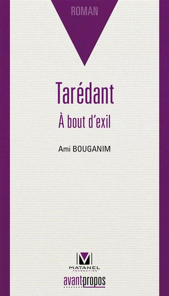 Couverture du livre « Tarédant ; à bout d'exil » de Ami Bouganim aux éditions Avant-propos