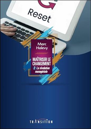 Couverture du livre « La révolution managériale t.2 ; maîtriser le changement » de Marc Halevy aux éditions Transition