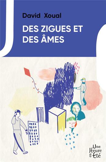 Couverture du livre « Des zigues et des âmes » de David Xoual aux éditions Une Heure En Ete