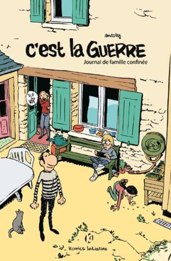 Couverture du livre « C'est la guerre ; journal d'une famille confinée » de Nicoby aux éditions Komics Initiative