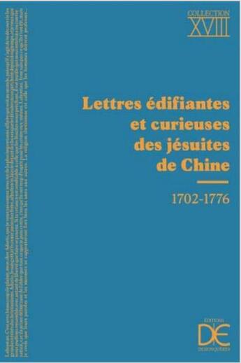 Couverture du livre « Lettres édifiantes et curieuses des jésuites de Chine : 1702-1776 » de Jean-Louis Vissière et Isabelle Vissiere aux éditions Desjonqueres